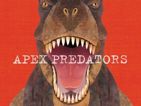 Apex Predators: The Worlds Deadliest Hunters, Past and Present Online